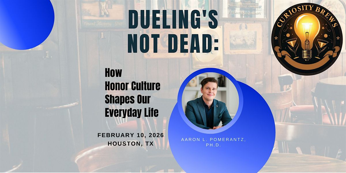 Dueling's Not Dead: How Honor Culture Shapes Our Everyday Life