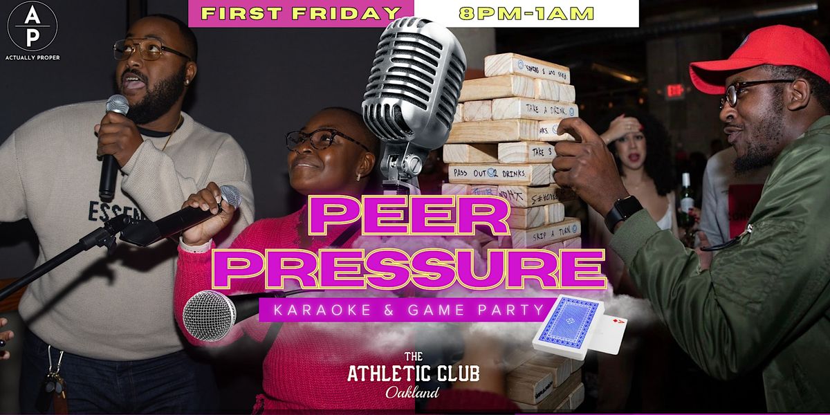 "Peer Pressure" Karaoke & Game Night Party The Athletic Club Oakland