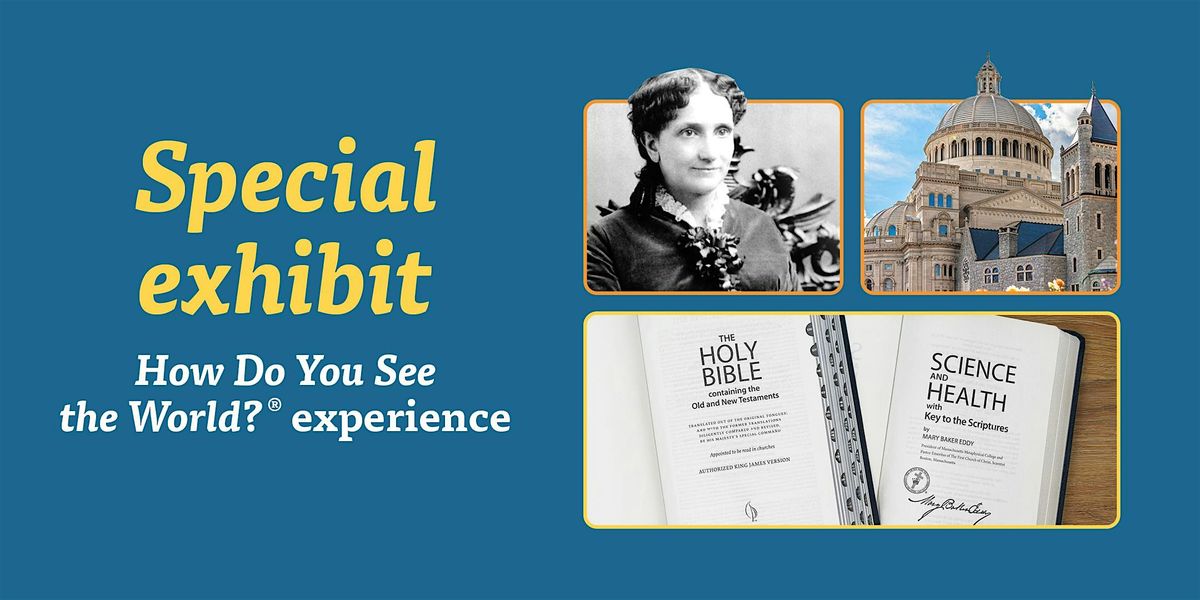 MA250 Special Exhibit: Mary Baker Eddy and Her Revolutionary Legacy
