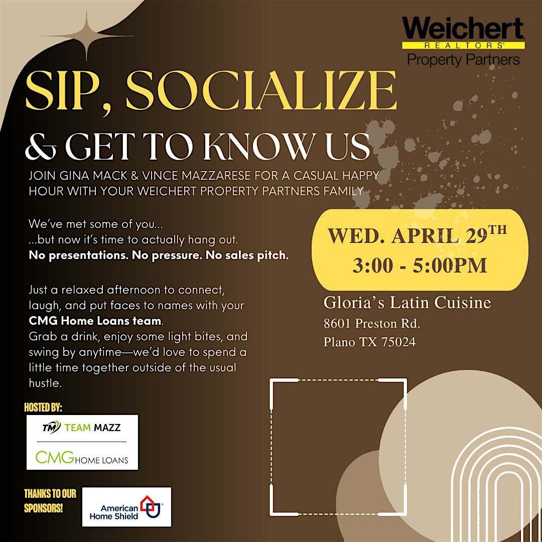 Sip, Socialize & Get To Know Us-CMG Home Loans & Weichert Realtors