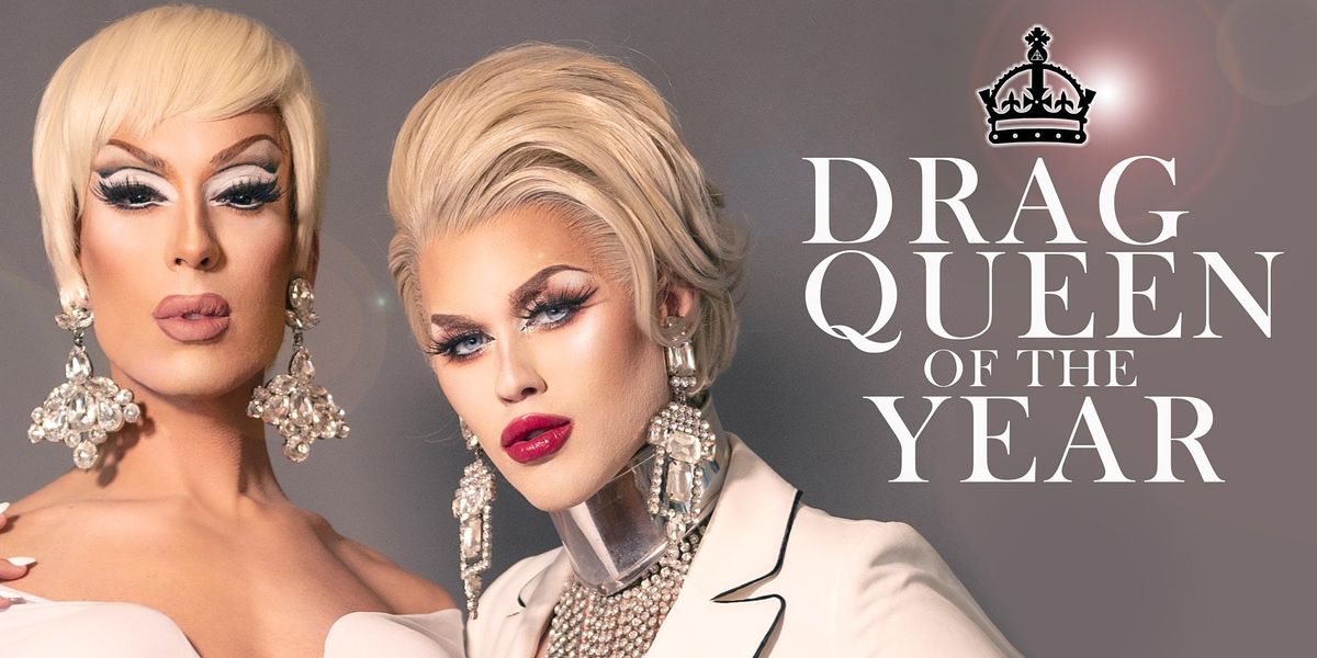 DRAG QUEEN OF THE YEAR Pageant Competition Award Contest Competition