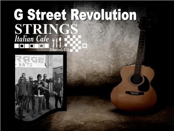 G Street Revolution | Strings Italian Cafe, Merced, CA | July 15, 2022