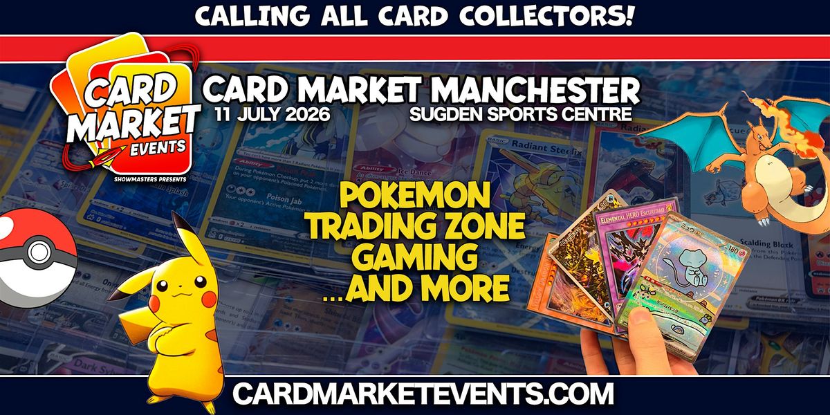 Card Market Manchester - July 2026