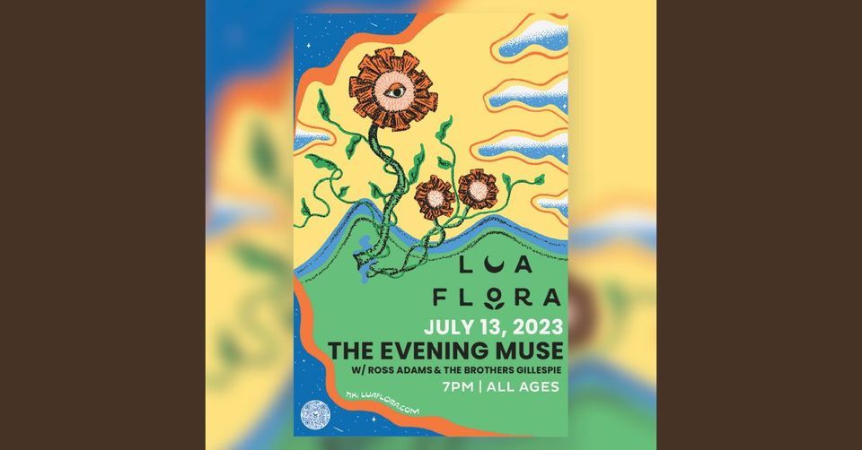 Lua Flora Lua Flora with Ross Adams and The Brothers Gillespie | 3227 N. Davidson ...