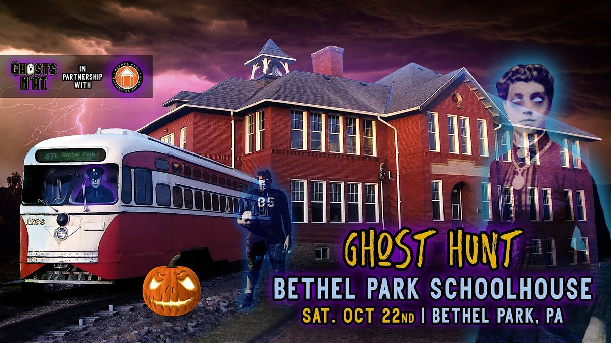 bethel-park-schoolhouse-ghost-hunt-sat-october-22nd-2022-bethel