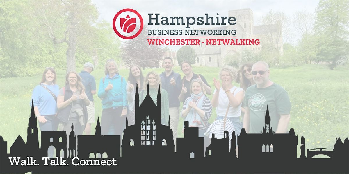 Hampshire Business Networking Presents: Netwalking