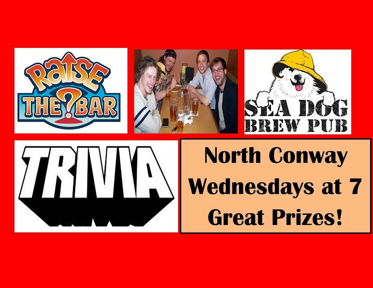 Raise the Bar Trivia Wednesdays at 7 at Sea Dog in North Conway
