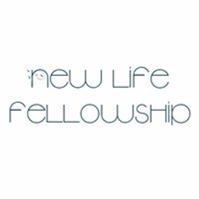 New Life Fellowship: A United Pentecostal Church