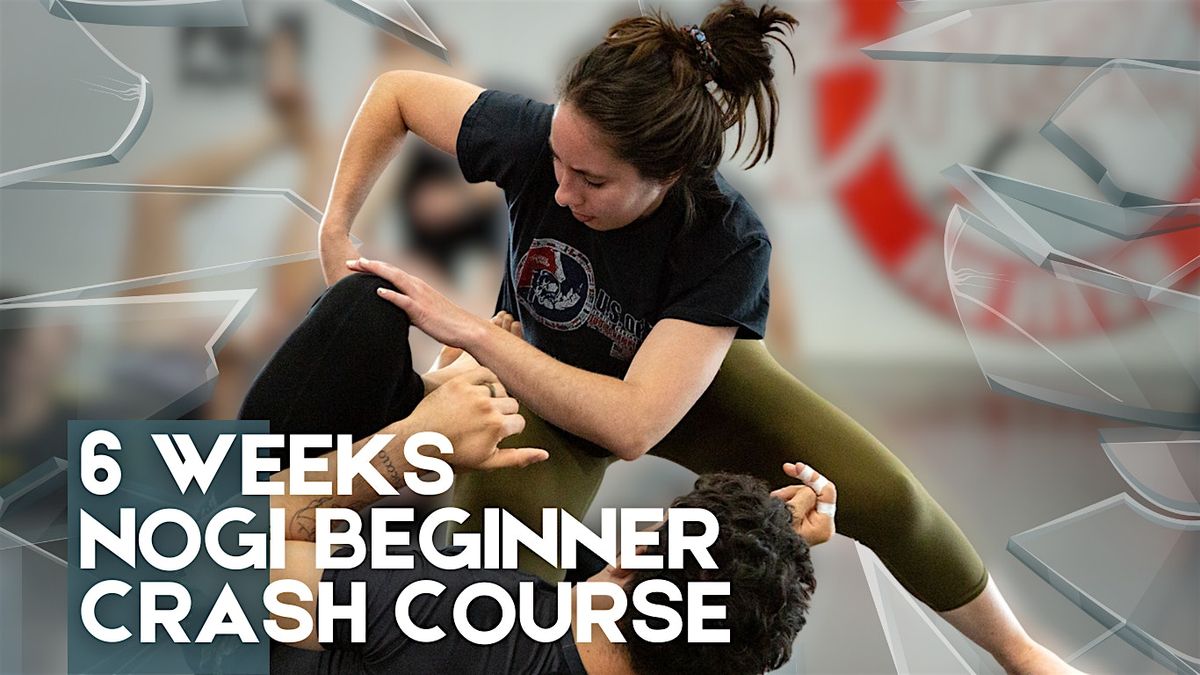 6 Week Nogi Beginner Jiu Jitsu Crash Course