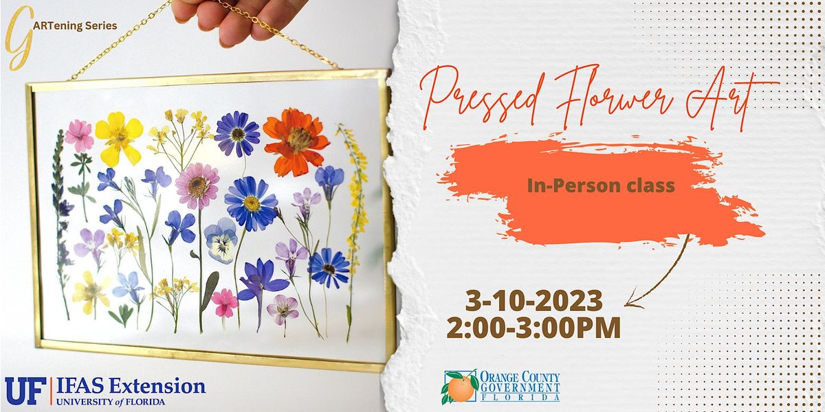 gARTening Series Pressed Flower ArtInPerson class UF IFAS