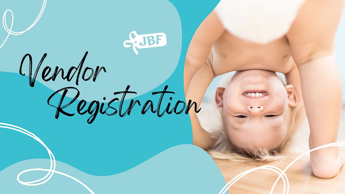 Vendor Registration - JBF Katy, TX - Spring 2023