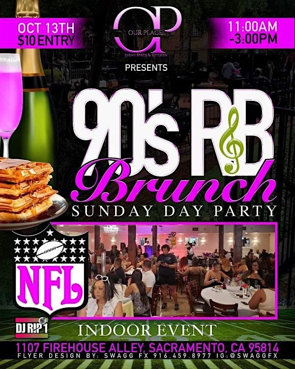 90\u2019s RnB Brunch at Our Place