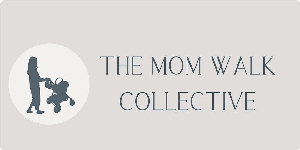 The Mom Walk Collective : Brea x Yorba Linda