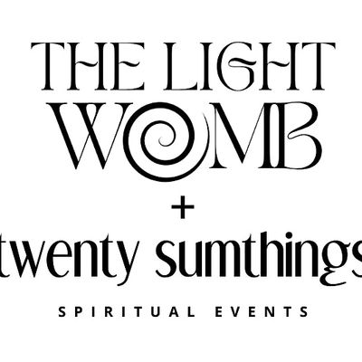 Twenty Sumthings + The Light Womb