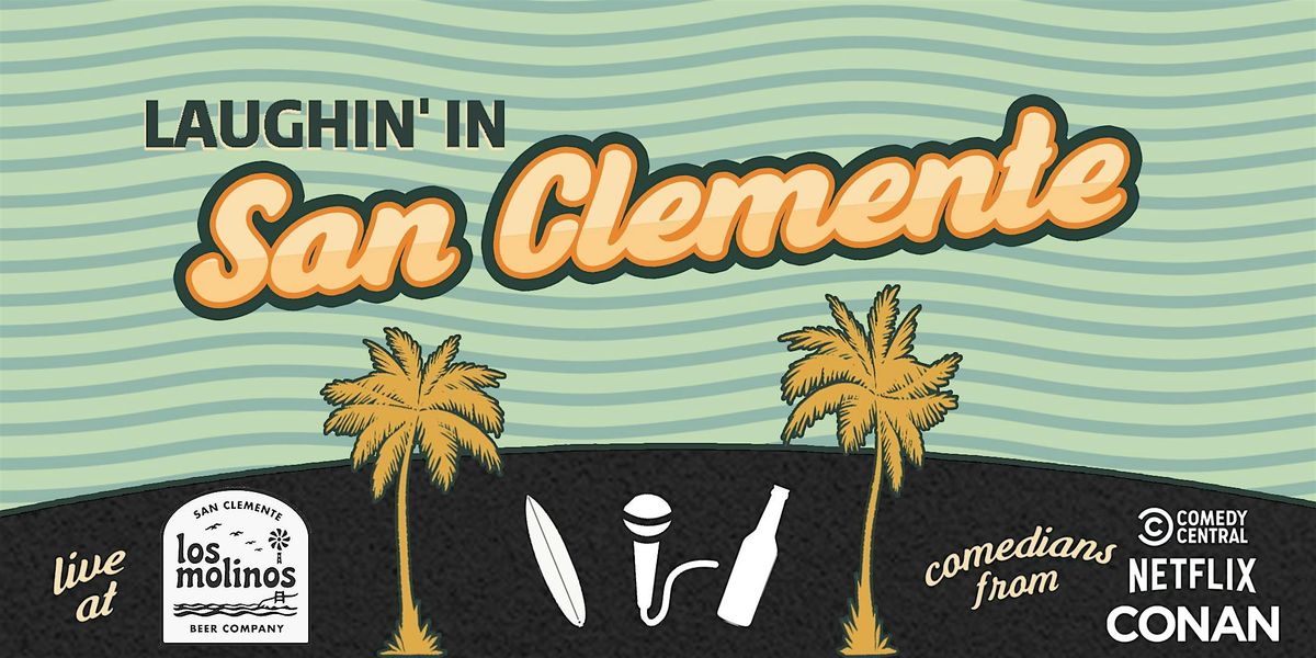 Laughin' in San Clemente Comedy Show