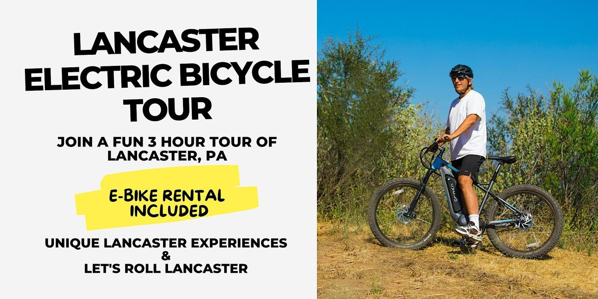 Fathers Day Electric Bicycle Tour in Lancaster, PA 23 E Walnut St