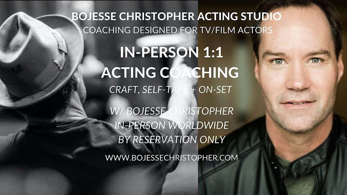 Acting Coach (In-Person 1:1 Craft\/Self-Tape\/On-Set w\/ BoJesse Christopher)