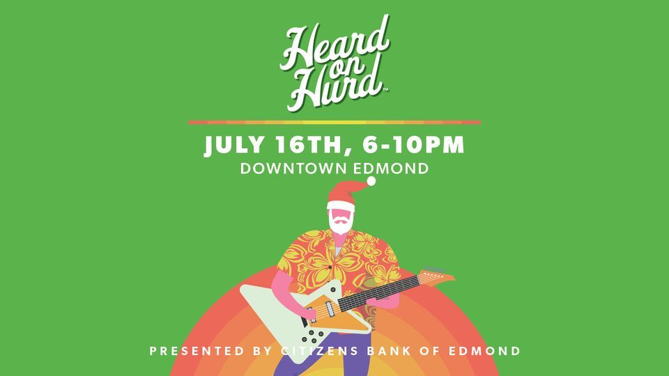 July Heard on Hurd | Heard on Hurd, Edmond, OK | July 16, 2022