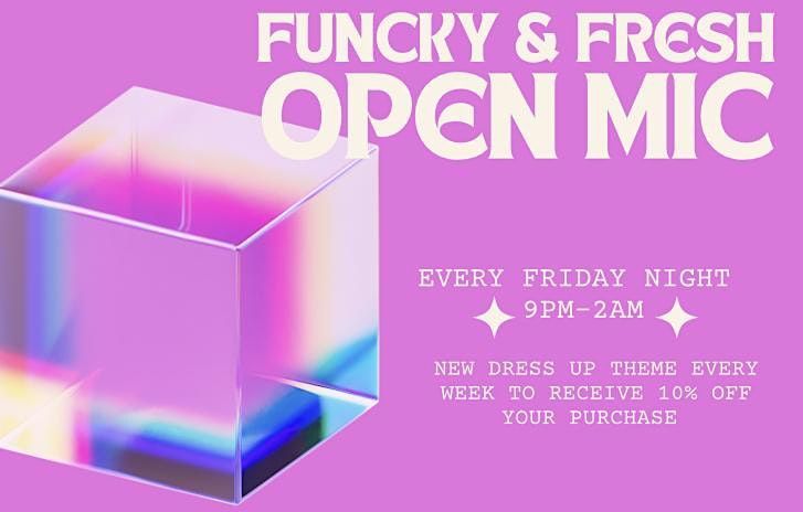 FUNKY & FRESH OPEN MIC