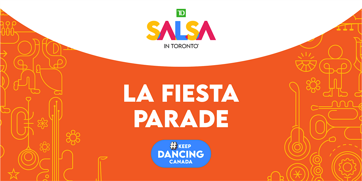 La Fiesta Parade TD Salsa on St. Clair Street Festival Saint Clair Avenue West, Toronto, ON