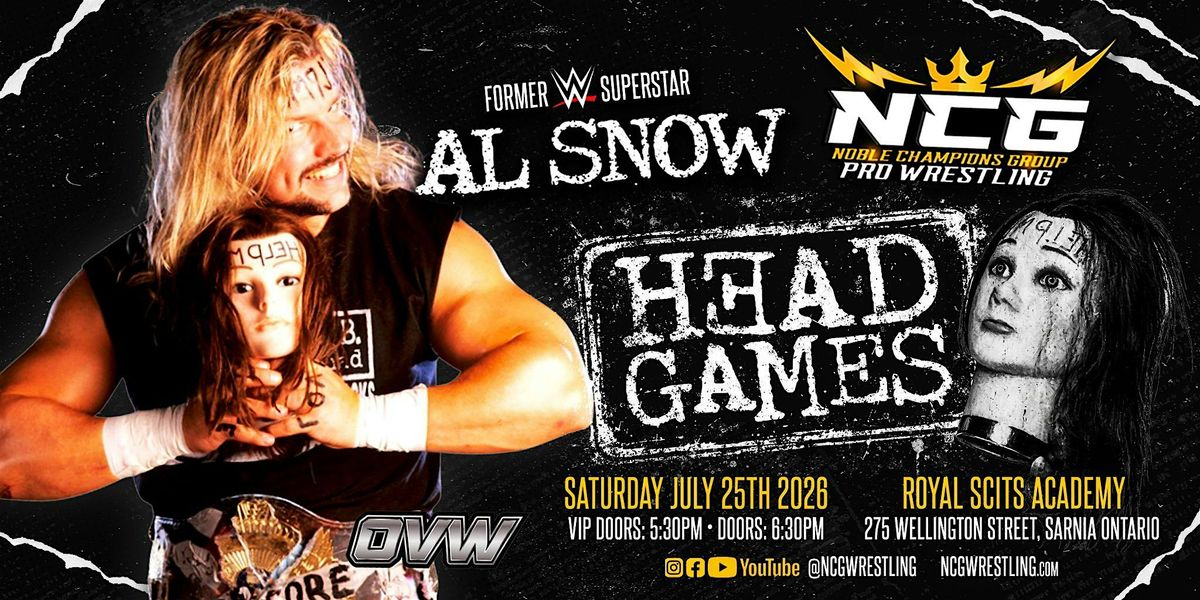 NCG LIVE PRO WRESTLING PRESENTS "HEAD GAMES" FT. AL SNOW
