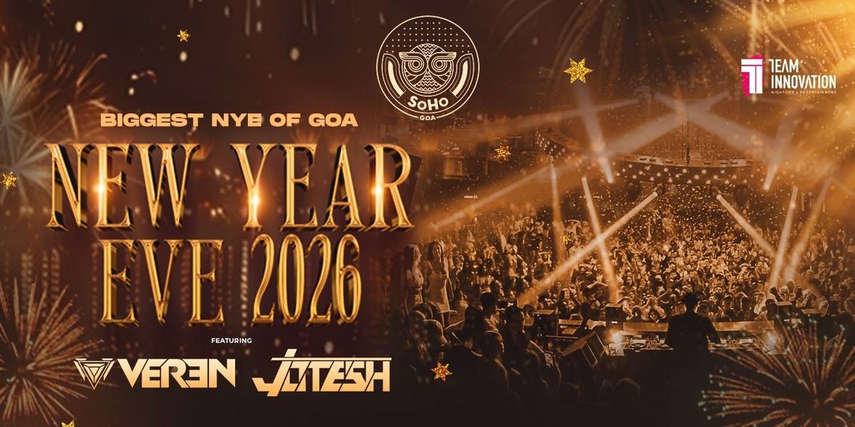 NYE 2026 - Biggest NYE of Goa at SoHo at Soho: Goa on 31st December, 2025