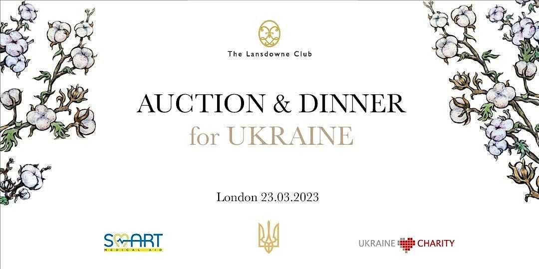 Auction & Dinner for Ukraine The Lansdowne Club, London, EN March 23, 2023