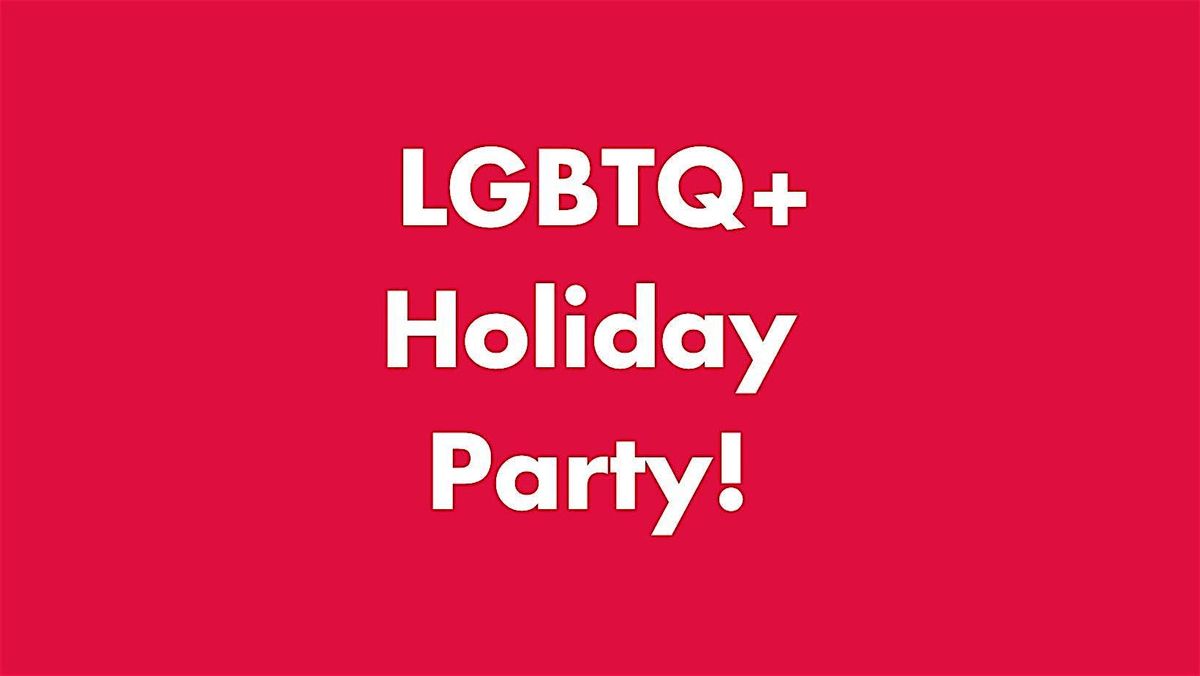 LGBTQ+ Community Holiday Party @ Royal Restaurant