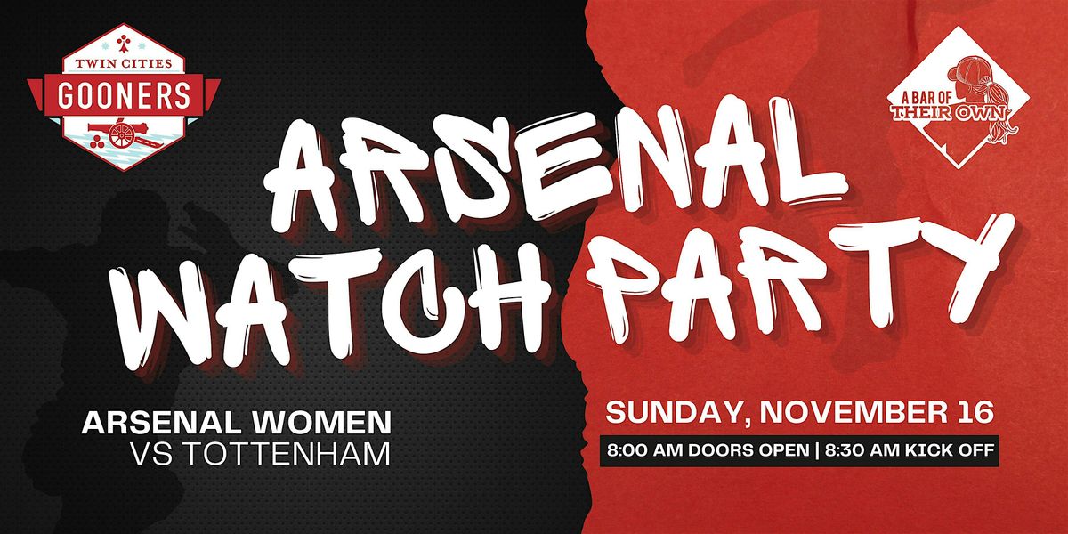 Arsenal Women v. Tottenham Watch Party