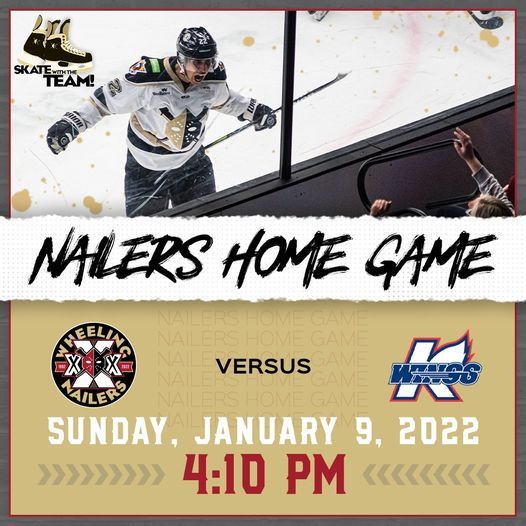 Wheeling Nailers Schedule 2022 Wheeling Nailers Vs. Kalamazoo Wings | Wesbanco Arena, Wheeling, Wv |  January 9, 2022