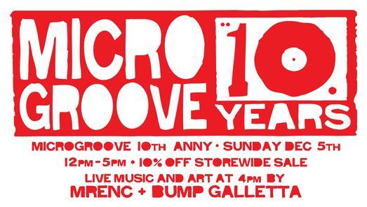 MICROGROOVE 10th Anny with MrENC - SUN 12\/05!