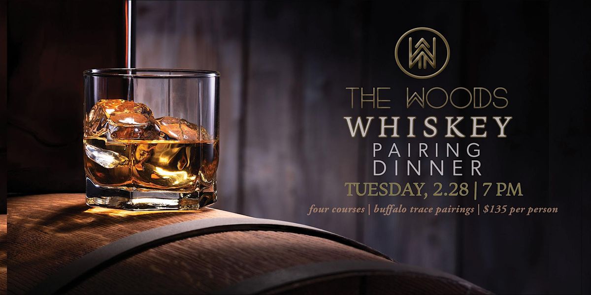 The Woods Buffalo Trace Whiskey Pairing Dinner | The Woods, Denver, CO ...