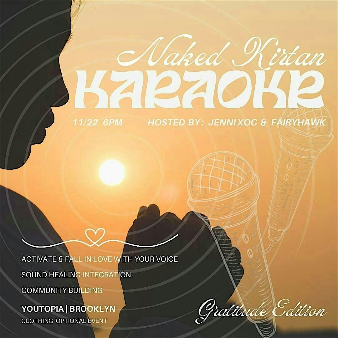 Naked Kirtan Karaoke: GRATITUDE