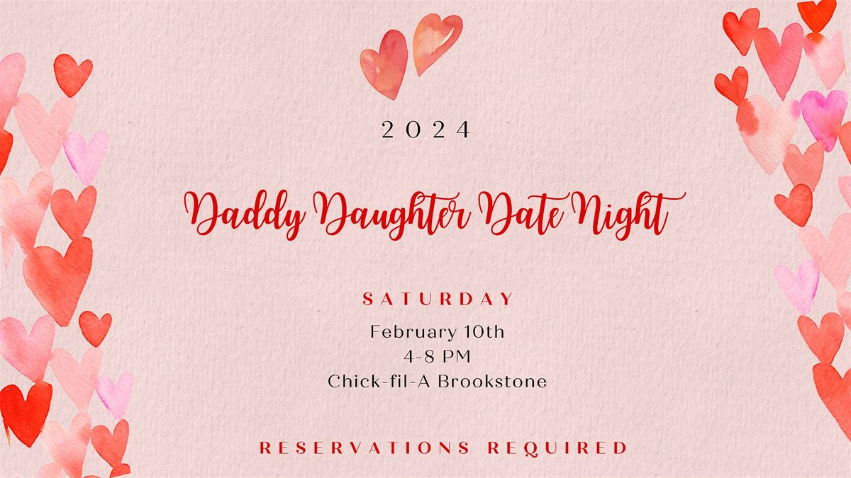 Daddy Daughter Date Night 2024 Chick fil A Brookstone Location