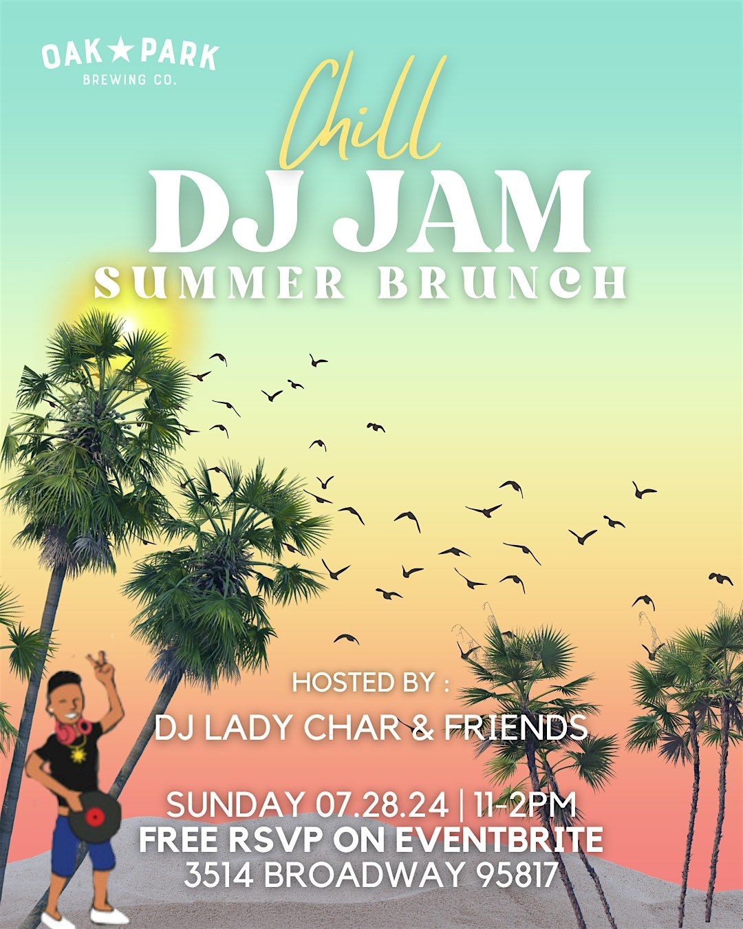 Chill DJ Jam Summer Brunch Oak Park Brewing Co., Sacramento, CA