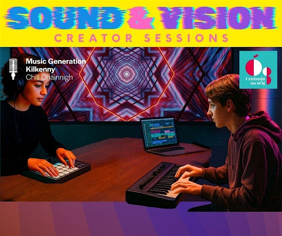 Sound & Vision - Creator Sessions