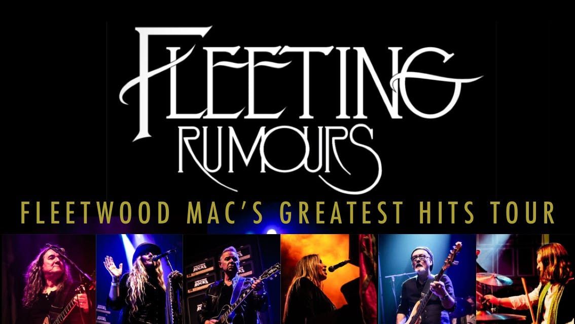 Fleetwood Mac's Greatest Hits - starring Fleeting Rumours + Special Guests 
