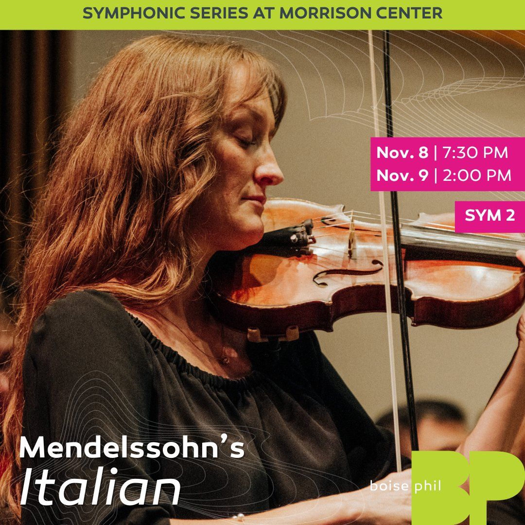 Boise Philharmonic: Eric Garcia - Mendelssohn's Italian