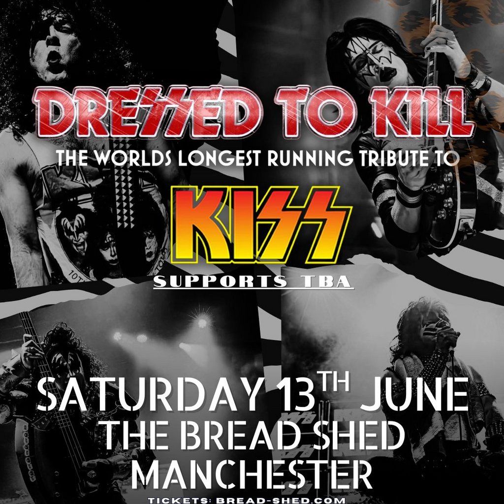 DRESSED TO K*ll (Kiss Tribute)- The Bread Shed