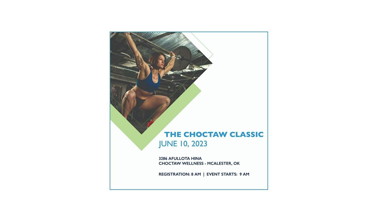 The Choctaw Classic Choctaw Wellness McAlester June 8, 2024