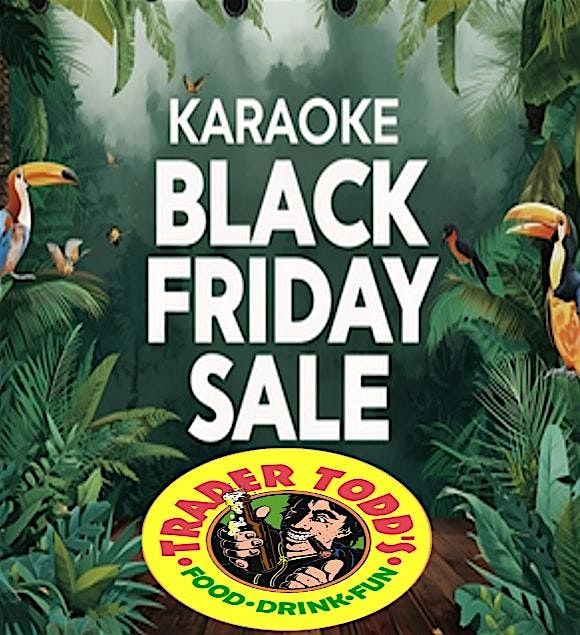 Karaoke Black Friday Sale at Trader Todd's