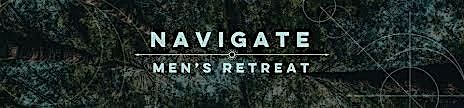 Navigate Men's Spring Camping Retreat
