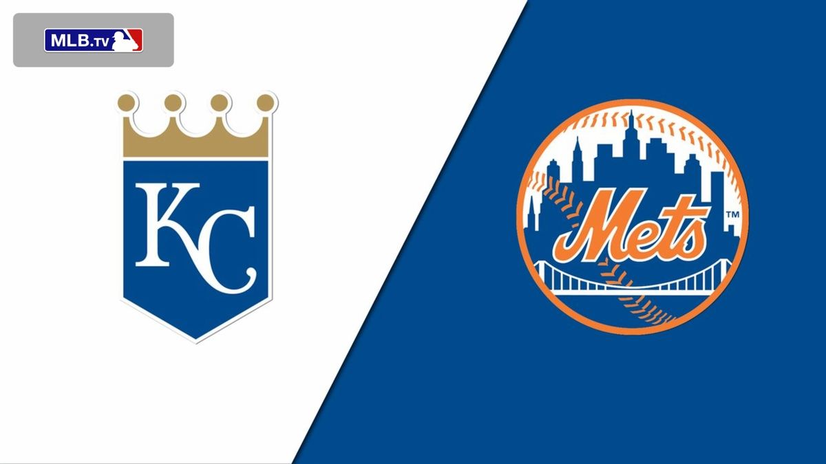 Kansas City Royals at New York Mets