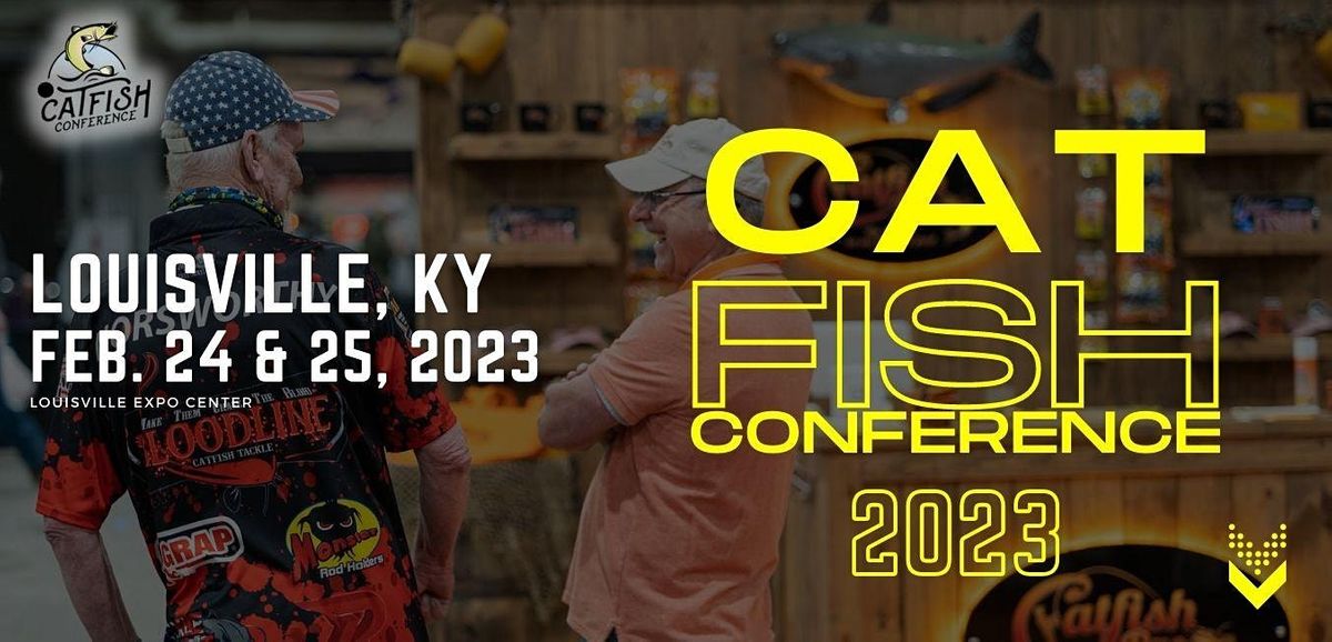 Catfish Conference 2023 Louisville, KY Kentucky Exposition Center