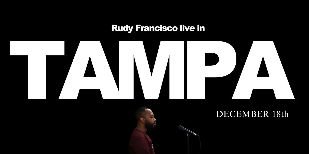 Rudy Francisco Live in Tampa