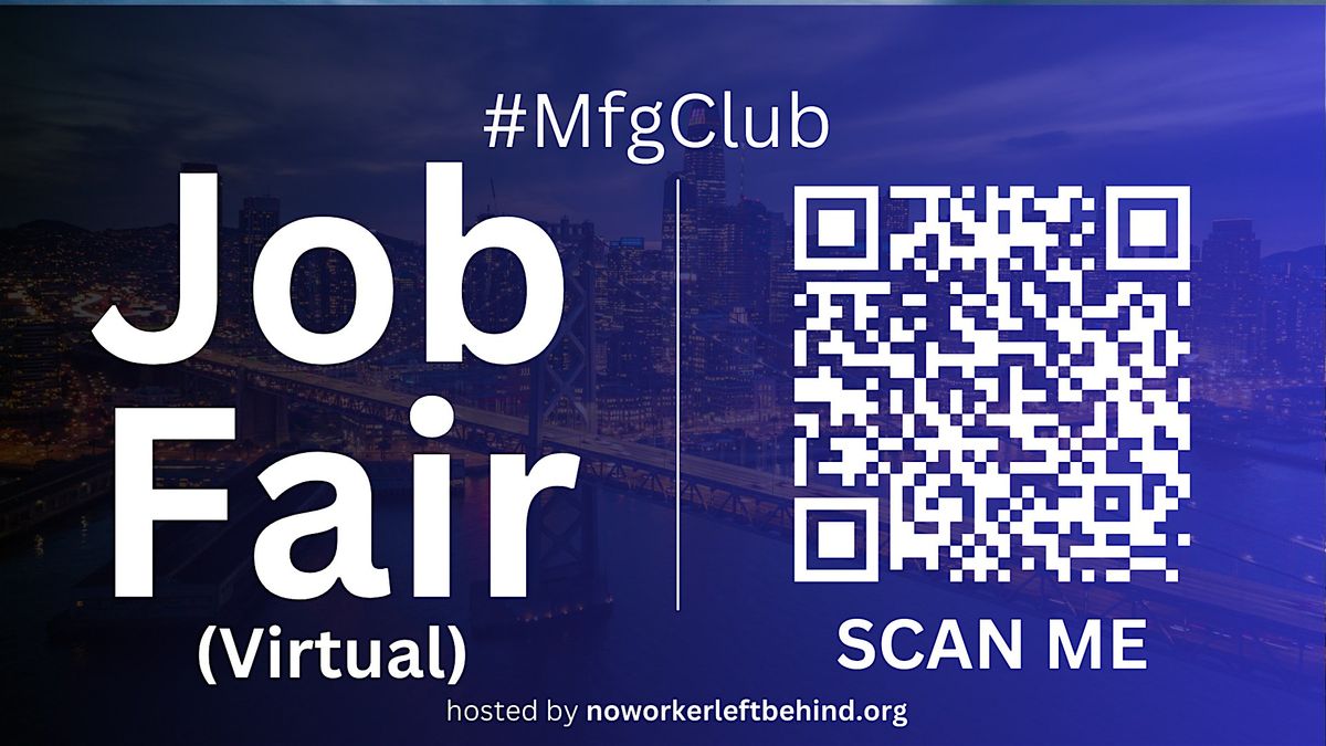 #MfgClub Virtual Job Fair \/ Career Expo Event #SFO