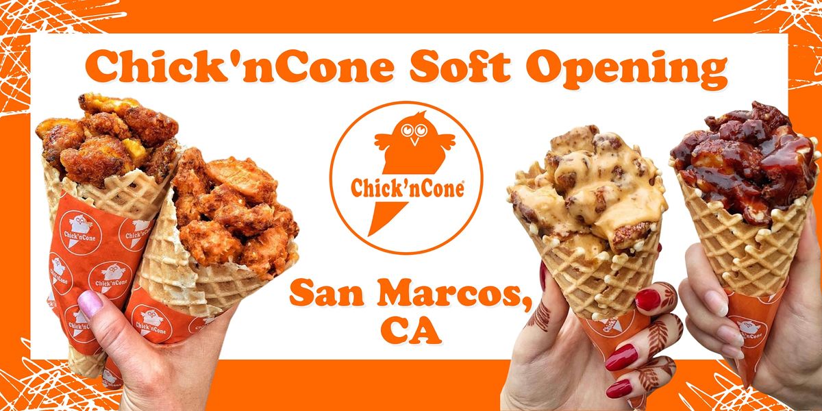 Chick'nCone Soft Opening