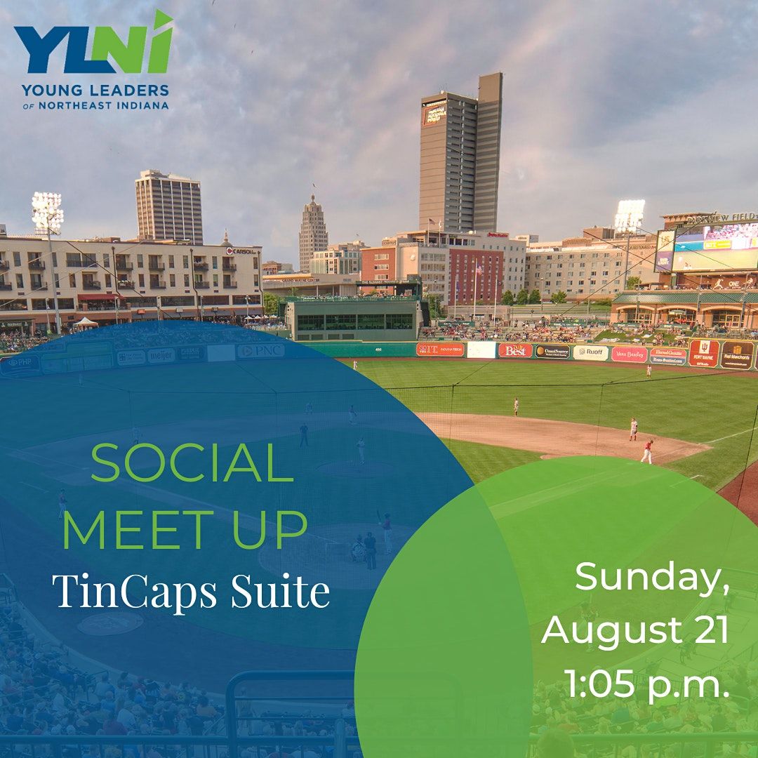 YLNI Social Meet Up August 2022 Fort Wayne TinCaps August 21, 2022