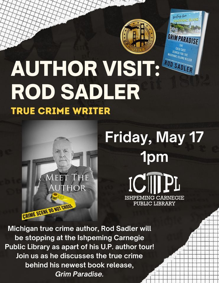 Author Visit Rod Sadler True Crime Writer Ishpeming Carnegie Public Library May 17 2024 2769