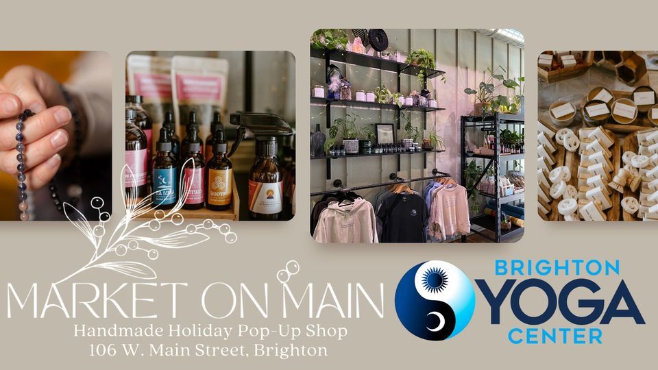 Market On Main Holiday PopUp Shop! at Brighton Yoga Center
